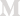 M-sign